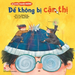 Bé khỏe mạnh hơn ! - Để không bị cận thị