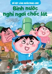 Đồ vật cũng muốn rong chơi - Bình nước nghỉ ngơi chốc lát