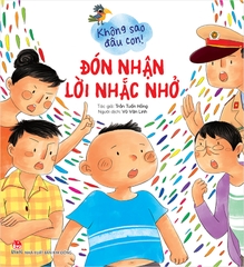 Không sao đâu con ! - Đón nhận lời nhắc nhở