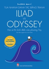 Tua nhanh danh tác bằng tranh - Iliad và Odyssey - Hai sử thi kinh điển của phương Tây
