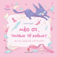 Bạn cưng của bé - Mèo ơi, thương tớ không? - Do you love me, Kitty Kat?