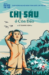 Những anh hùng trẻ tuổi - Chị Sáu ở Côn Đảo