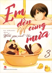 (Tập lẻ) Em đến cùng mưa - With You And The Rain