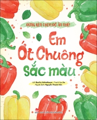 Đừng kén chọn đồ ăn nhé! - Em ớt chuông sắc màu