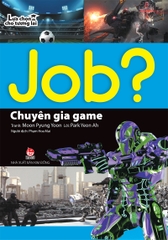 JOB? Lựa chọn cho tương lai - Chuyên gia game (2019)