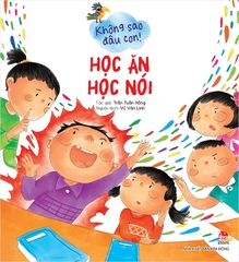 Không sao đâu con ! - Học ăn học nói