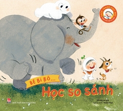 Bé bi bô… Học so sánh