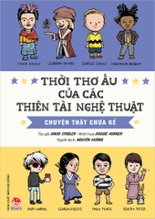 Thời thơ ấu của các thiên tài nghệ thuật - Chuyện thật chưa kể