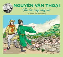 Hào kiệt đất phương Nam - Nguyễn Văn Thoại - Tên lưu cùng sông núi (2023)