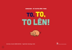 Kamishibai - Kể chuyện bằng tranh - To, to, to lên! (Bản đặc biệt)