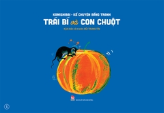 Kamishibai - Kể chuyện bằng tranh - Trái bí và con chuột (Bản đặc biệt)