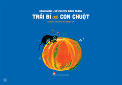 Kamishibai - Kể chuyện bằng tranh - Trái bí và con chuột