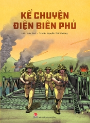 Kể chuyện Điện Biên Phủ