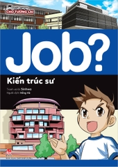 JOB? Lựa chọn cho tương lai - Kiến trúc sư