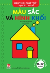 Kích thích phát triển thị giác cho bé - Màu sắc và hình khối