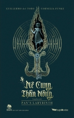 Mê cung Thần Nông - Pan's Labyrinth (Kỉ niệm 65 năm NXB Kim Đồng)