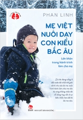 Mẹ Việt nuôi dạy con kiểu Bắc Âu
