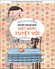 Người lớn bé nhỏ - Một ngày tuyệt vời