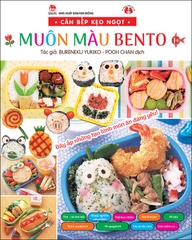 Căn bếp kẹo ngọt - Muôn màu Bento