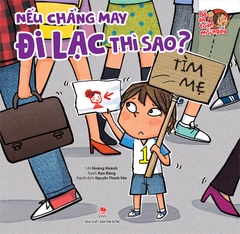Bé an toàn mỗi ngày - Nếu chẳng may đi lạc thì sao?