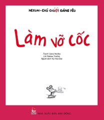 Nezumi - Chú chuột đáng yêu - Làm vỡ cốc