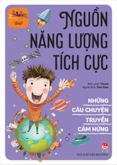 Những câu chuyện truyền cảm hứng - Nguồn năng lượng tích cực (2024)