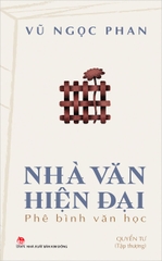 Nhà văn hiện đại - Phê bình văn học - Quyển tư (Tập thượng)