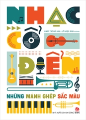 Nhạc Cổ Điển - Những Mảnh Ghép Sắc Màu