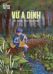 Những anh hùng trẻ tuổi - Vừ A Dính