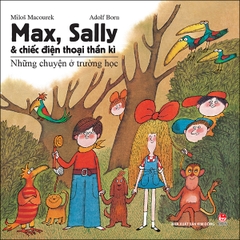 Max, Sally và chiếc điện thoại thần kì - Những chuyện ở trường học