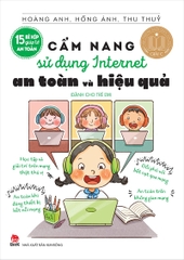 15 Bí kíp giúp tớ an toàn - Cẩm nang sử dụng internet an toàn và hiệu quả (dành cho trẻ em)