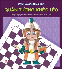 Cờ vua - Chơi mà học - Quân Tượng khéo léo