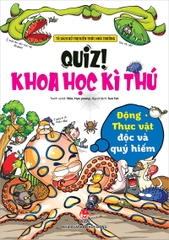 Quiz! Khoa học kì thú - Động thực vật độc và quý hiếm