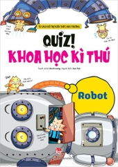 Quiz! Khoa học kì thú - Robot