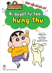 Những điều trường học không dạy ta - Shin - cậu bé bút chì - Bí quyết tự tạo hứng thú
