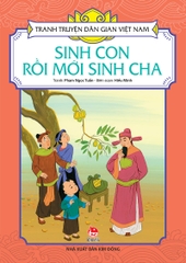 Tranh truyện dân gian Việt Nam - Sinh con rồi mới sinh cha
