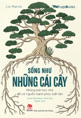 Sống như những cái cây