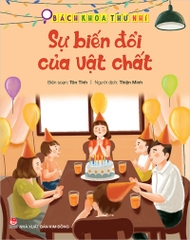 Bách khoa thư nhí - Sự biến đổi của vật chất