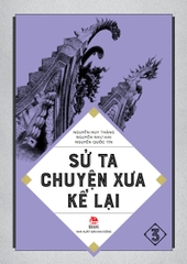 Sử ta - Chuyện xưa kể lại - Tập 3