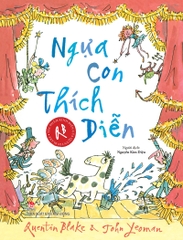Tác phẩm kinh điển của Quentin Blake - Ngựa Con Thích Diễn