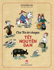 Chú Tễu kể chuyện Tết Nguyên đán