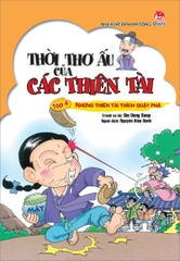 Thời thơ ấu của các thiên tài - Tập 4 - Những thiên tài thích quậy phá