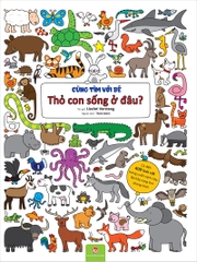 Cùng tìm với bé - Thỏ con sống ở đâu?
