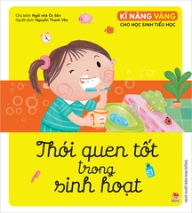 Kĩ năng vàng cho học sinh tiểu học - Thói quen tốt trong sinh hoạt