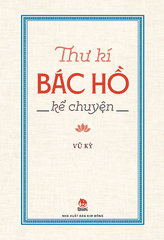Thư kí Bác Hồ kể chuyện