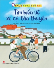 Bách khoa thư nhí - Tìm hiểu về xe cộ, tàu thuyền