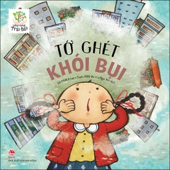 Lắng nghe Trái Đất - Tớ ghét khói bụi