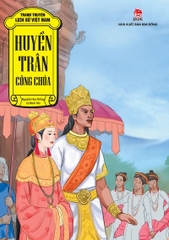 Tranh truyện lịch sử Việt Nam - Huyền Trân công chúa (2025)