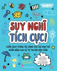Trưởng thành từ suy nghĩ - Suy nghĩ tích cực!