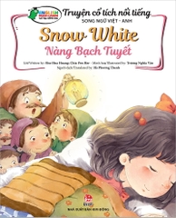 Truyện cổ tích nổi tiếng Song ngữ Việt - Anh - Nàng Bạch Tuyết - Snow White